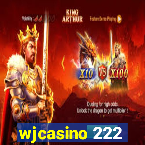 wjcasino 222